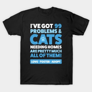 Cat Rescue Cats Needing Homes Love Foster Adopt T-Shirt